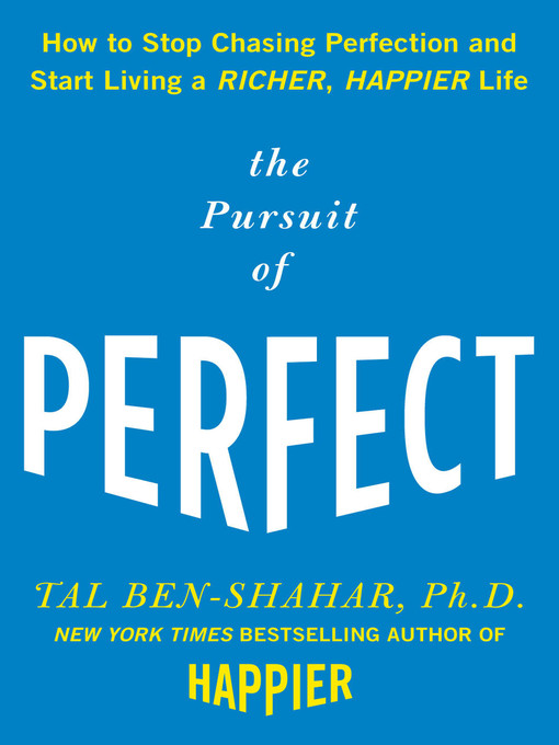 Title details for The Pursuit of Perfect by Tal Ben-Shahar - Available